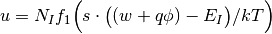 u = N_I f_1\Big(s\cdot\big((w + q\phi) - E_I\big)/kT\Big)