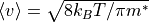 \langle v\rangle = \sqrt{8k_BT/\pi m^*}